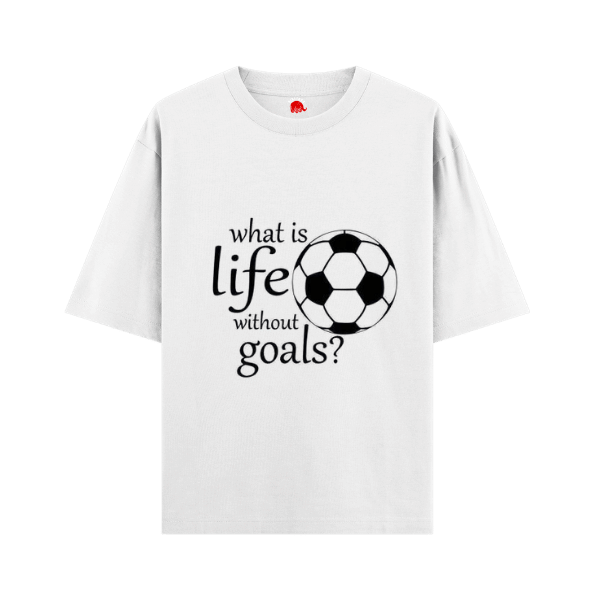 Vibetara-Life Without Goals Football Oversized T-Shirt | Motivational Sports Graphic Tee