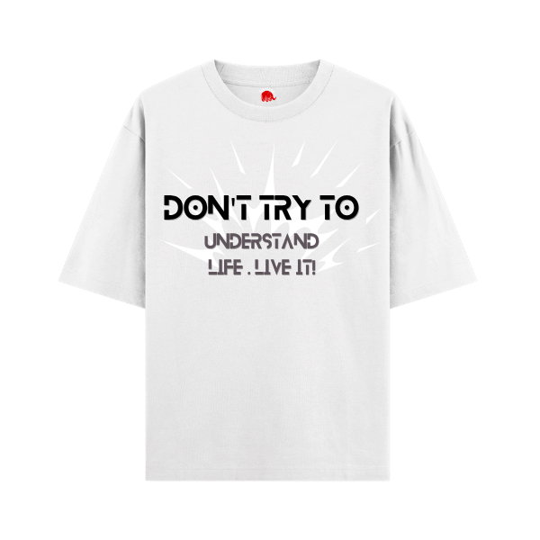 Anime Bearded Sage Graphic T-Shirt – “Don’t Try to Understand Life, Live It” Oversized Tee