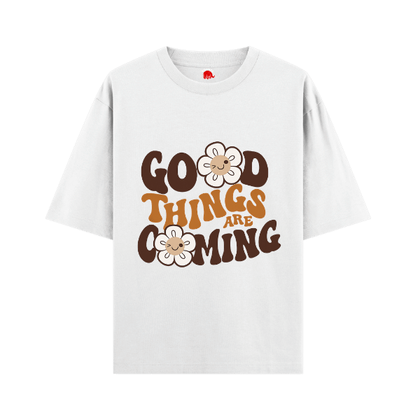 Vibetara-Good Things Are Coming Graphic T-Shirt for Women | Cute Floral Typography Tee | Soft Cotton Casual Oversized T-Shirt