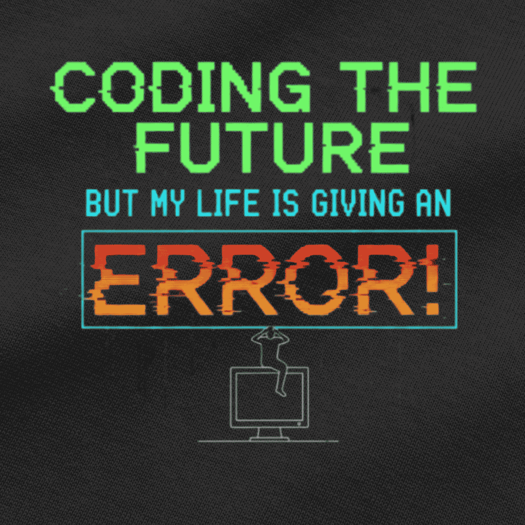 Vibetara-Coding The Future But My Life Is Giving Error T-Shirt | Funny Programmer Graphic Tee | Oversized Unisex