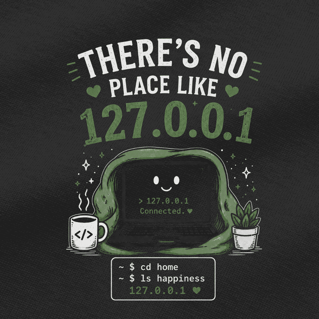 Vibetara-There’s No Place Like 127.0.0.1 – Cozy Coder Oversized T-Shirt